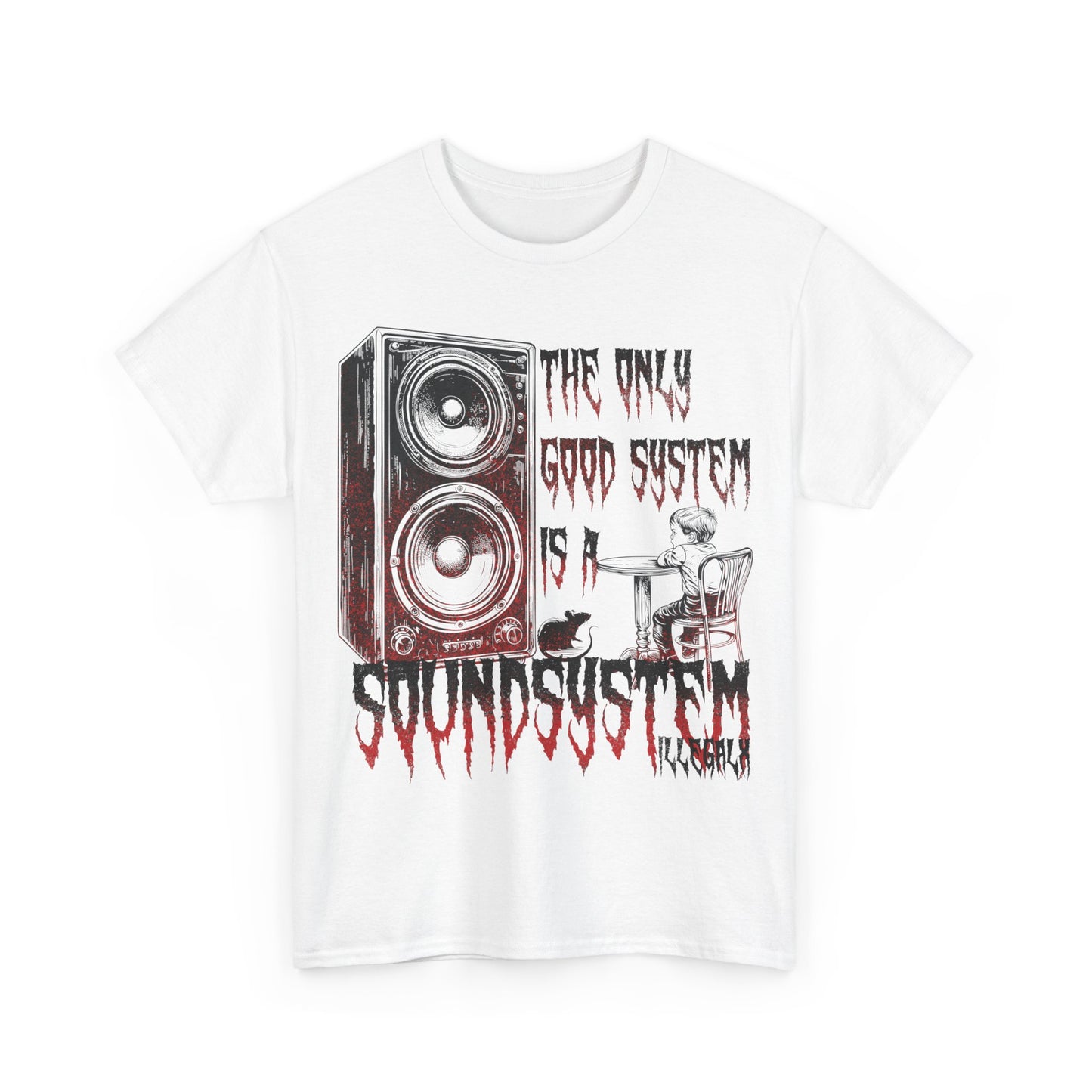 # The only good system is a soundsystem - Unisex T-Shirt in multiple colors