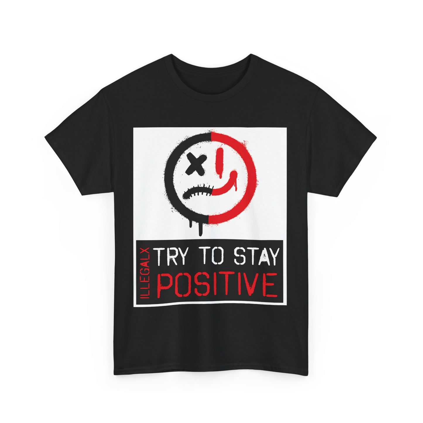 # Try to stay positive - Unisex T-Shirt in multiple colors
