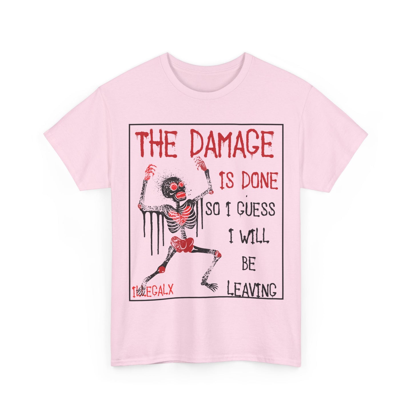 # The damage is done - Unisex T-Shirt in multiple colors