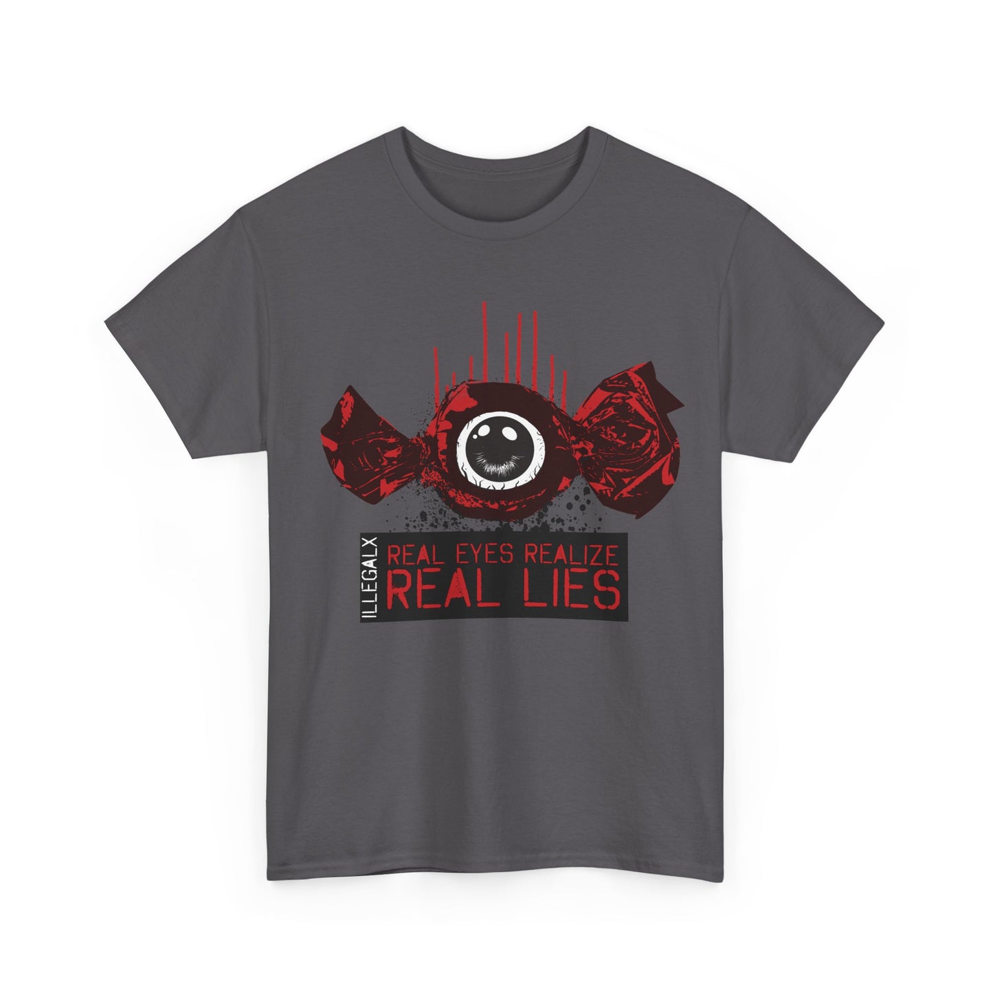# Real Eyes Realize Real Lies - Unisex T-Shirt in multiple colors