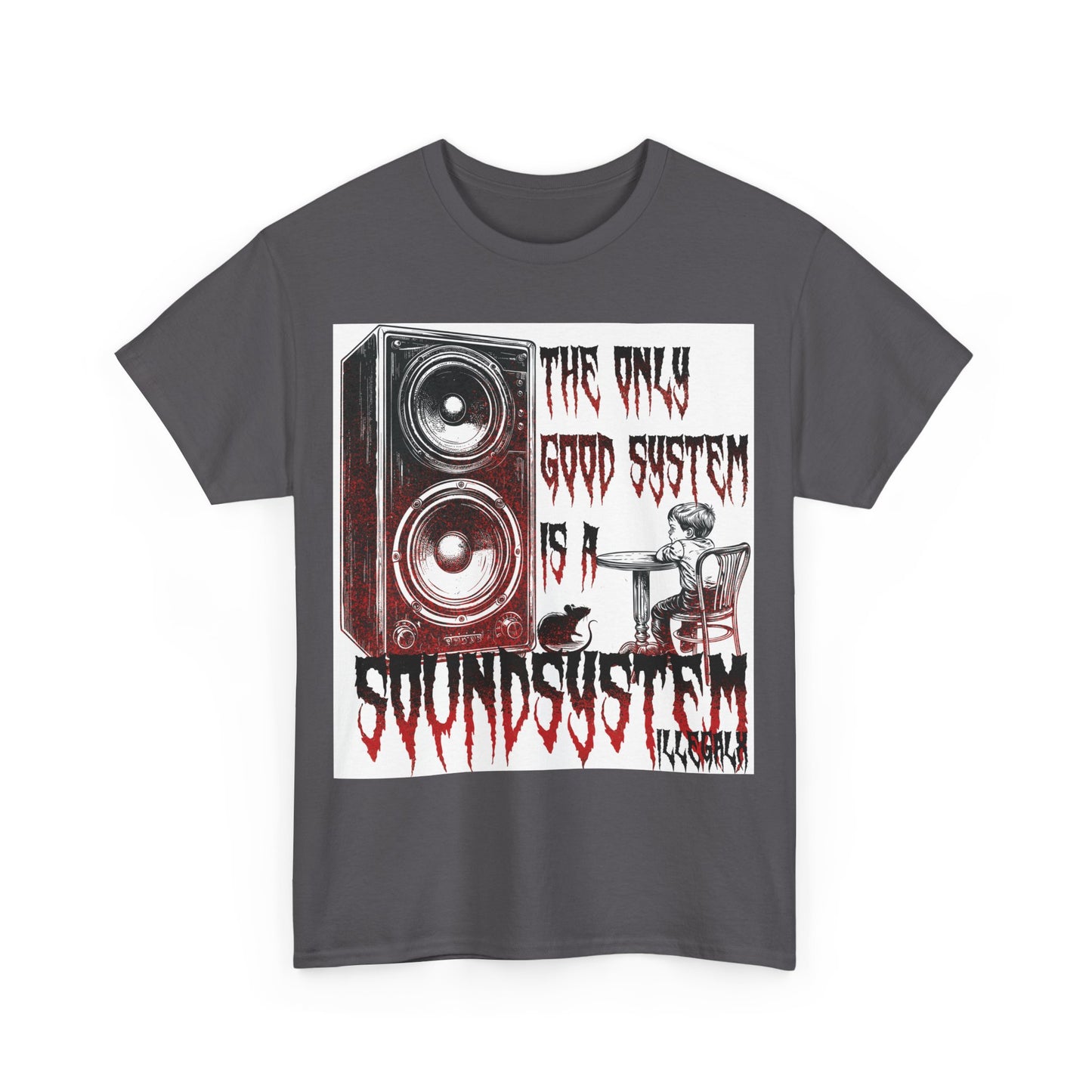 # The only good system is a soundsystem - Unisex T-Shirt in multiple colors