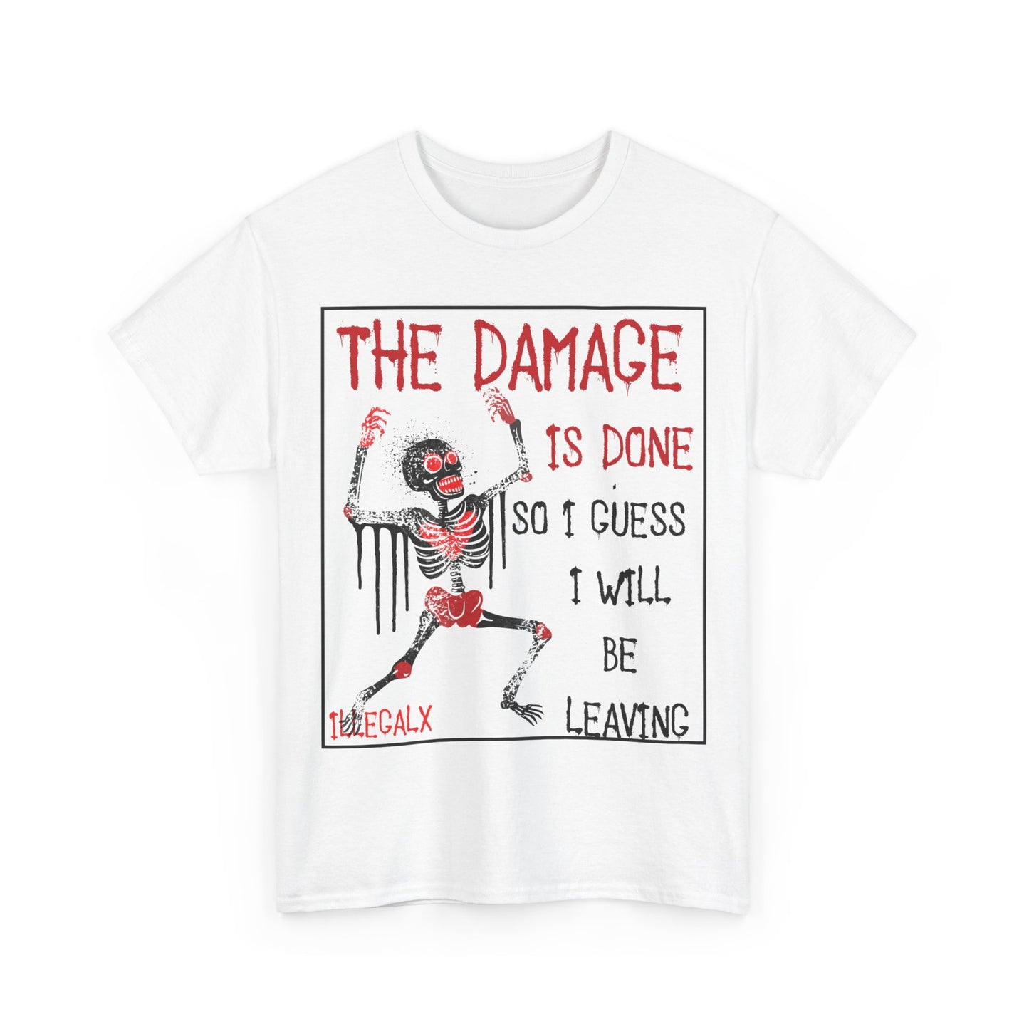 # The damage is done - Unisex T-Shirt in multiple colors