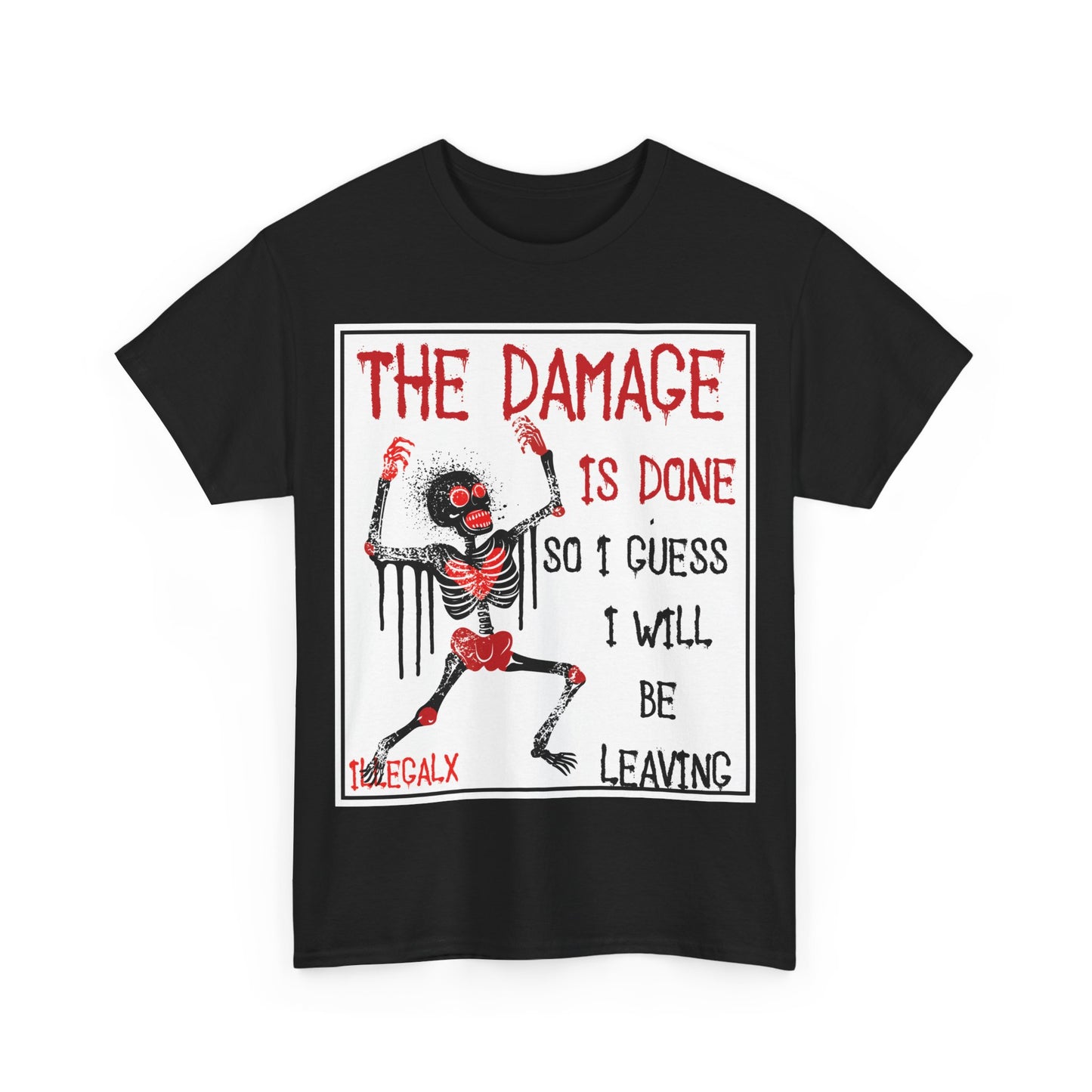 # The damage is done - Unisex T-Shirt in multiple colors