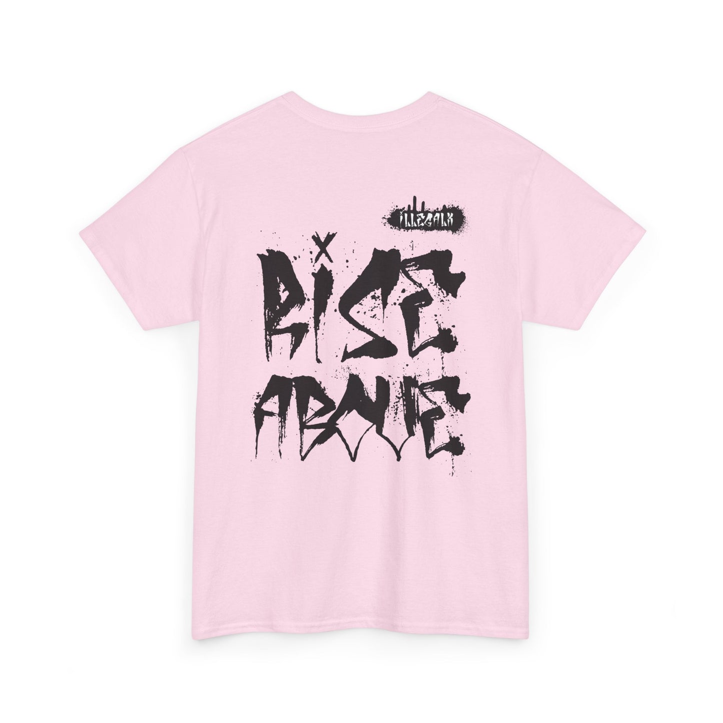 # Rise above - Unisex T-Shirt in multiple colors