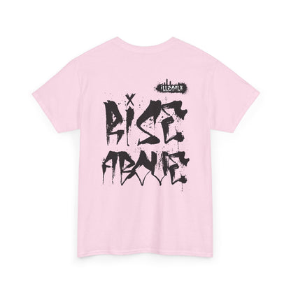# Rise above - Unisex T-Shirt in multiple colors