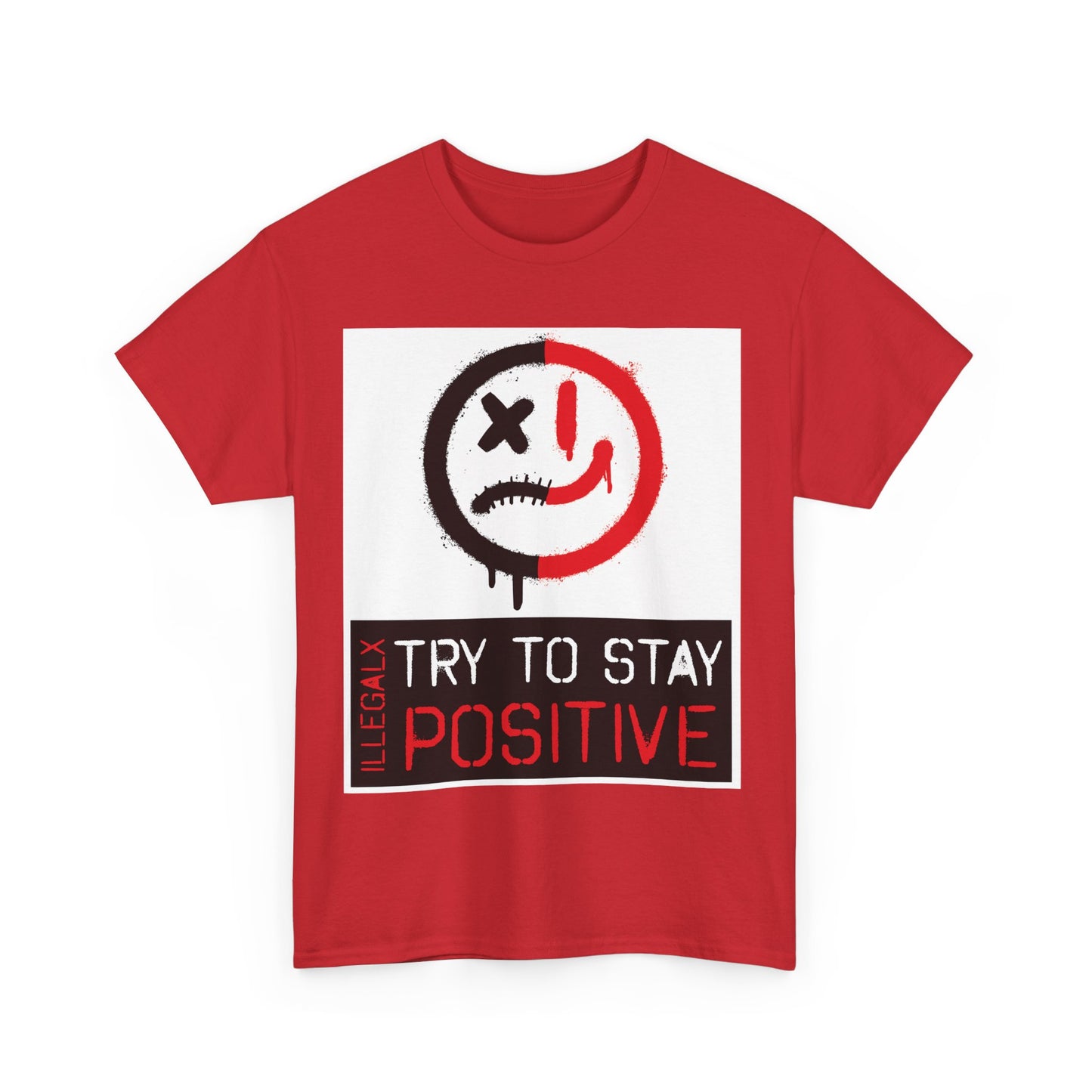 # Try to stay positive - Unisex T-Shirt in multiple colors