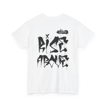 # Rise above - Unisex T-Shirt in multiple colors