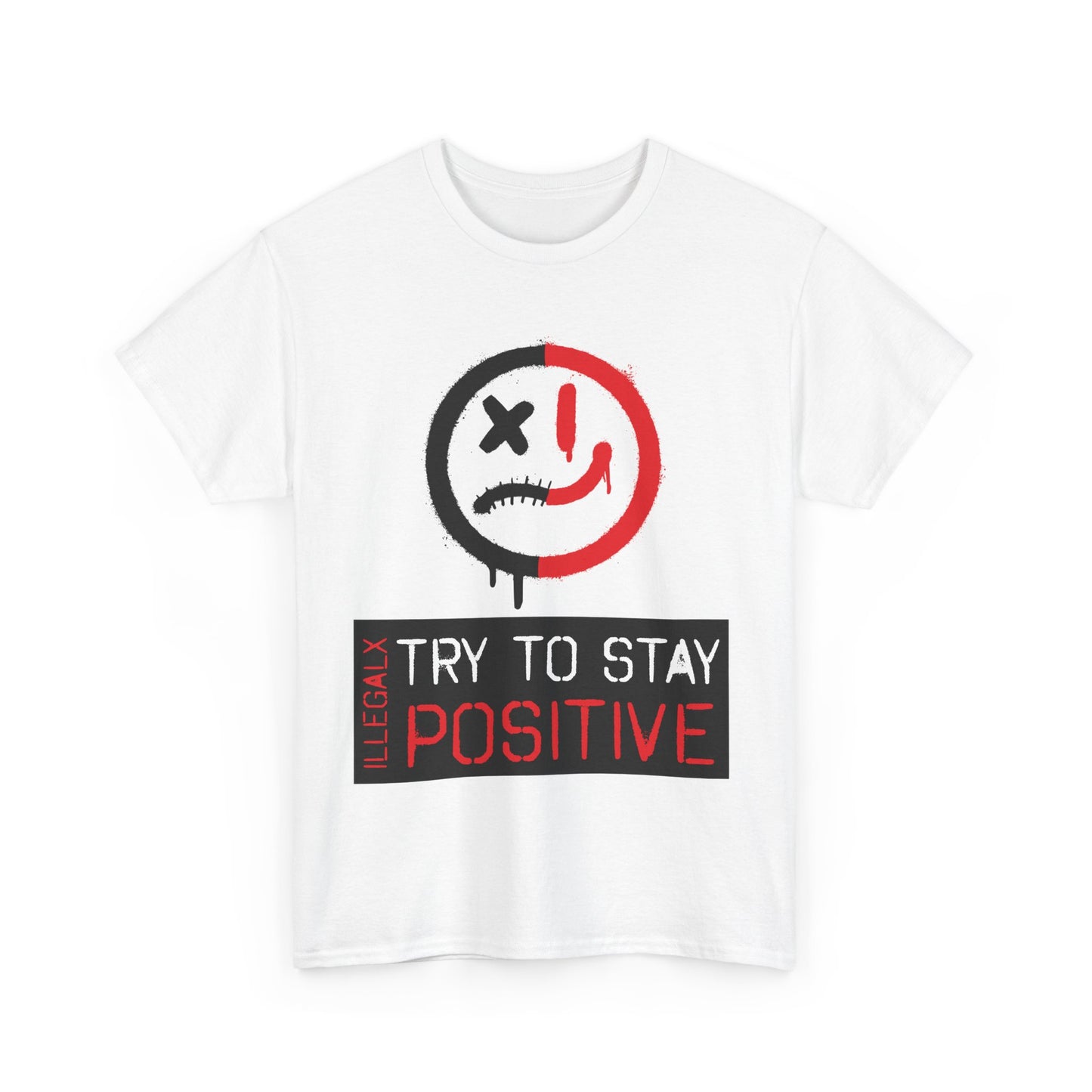 # Try to stay positive - Unisex T-Shirt in multiple colors