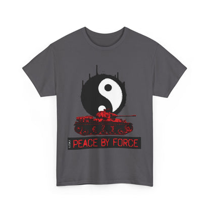 # Peace by Force - Unisex T-Shirt in multiple colors