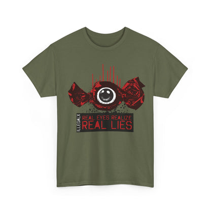 # Real Eyes Realize Real Lies - Unisex T-Shirt in multiple colors