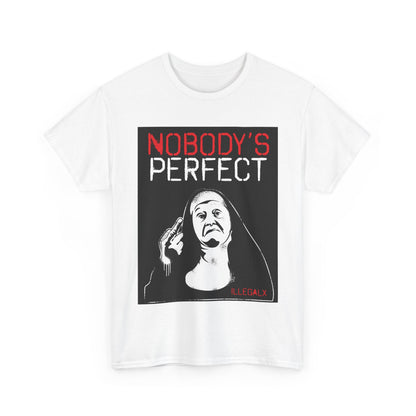 # Nobody's Perfect - Unisex T-Shirt in multiple colors