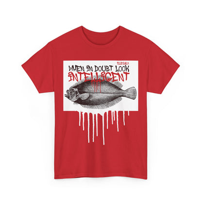 # When in doubt look intelligent  - Unisex T-Shirt in multiple colors
