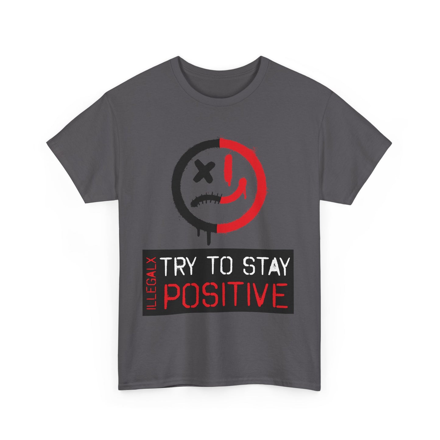 # Try to stay positive - Unisex T-Shirt in multiple colors