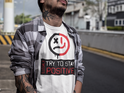 # Try to stay positive - Unisex T-Shirt in multiple colors