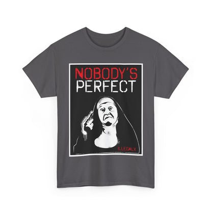 # Nobody's Perfect - Unisex T-Shirt in multiple colors