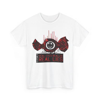 # Real Eyes Realize Real Lies - Unisex T-Shirt in multiple colors