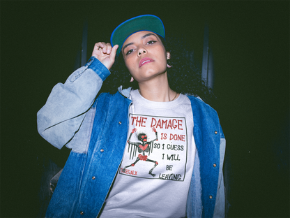 # The damage is done - Unisex T-Shirt in multiple colors