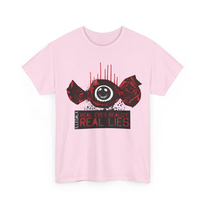 # Real Eyes Realize Real Lies - Unisex T-Shirt in multiple colors
