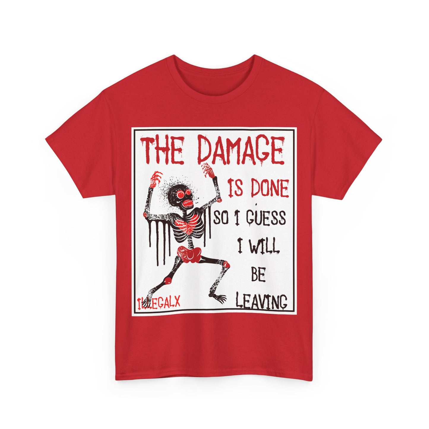 # The damage is done - Unisex T-Shirt in multiple colors
