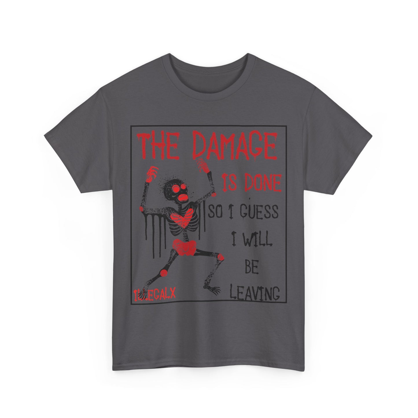 # The damage is done - Unisex T-Shirt in multiple colors